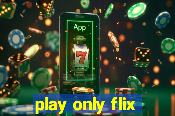 play only flix